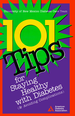 Beispielbild fr 101 Tips for Staying Healthy with Diabetes : And Avoiding Complications zum Verkauf von Better World Books: West