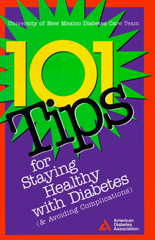 Stock image for 101 Tips for Staying Healthy With Diabetes (& Avoiding Complications): A Project of the American Diabetes Association for sale by Wonder Book