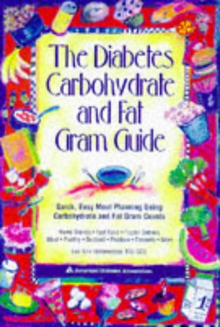 Stock image for The Diabetes Carbohydrate and Fat Gram Guide: Quick, Easy Meal Planning Using Carbohydrate and Fat Gram Counts for sale by ThriftBooks-Atlanta