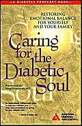 Beispielbild fr Caring for the Diabetic Soul : Restoring Emotional Balance for Yourself and Your Family zum Verkauf von Better World Books
