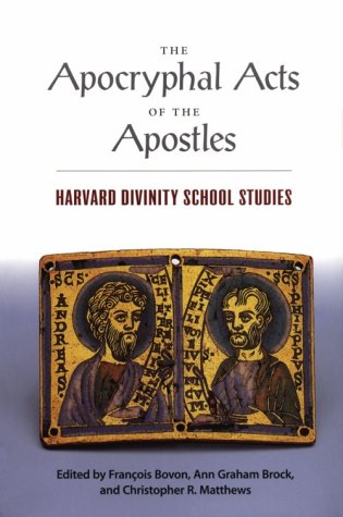 Stock image for The Apocryphal Acts of the Apostles: Harvard Divinity School Studies for sale by Windows Booksellers