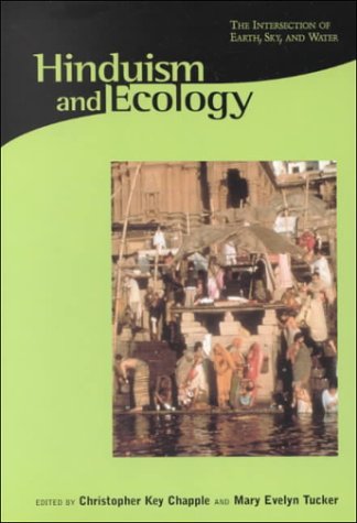 9780945454267: Hinduism and Ecology: The Intersection of Earth, Sky and Water (Religions of the World and Ecology)