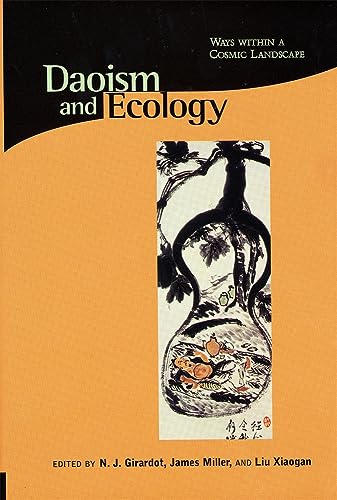 Stock image for Daoism and Ecology: Ways within a Cosmic Landscape (Religions of the World and Ecology) for sale by Ergodebooks
