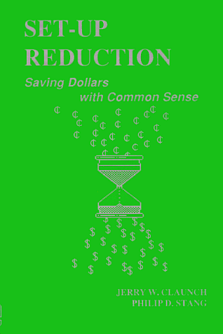 Beispielbild fr Set-Up Reduction: Saving Dollars with Common Sense zum Verkauf von Bookmans