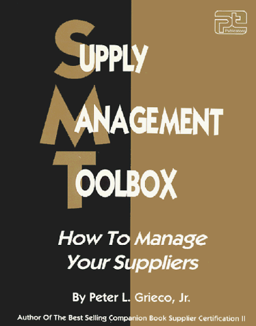 Beispielbild fr Supply Management Toolbox : How to Manage Your Suppliers zum Verkauf von Better World Books