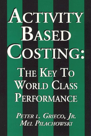 Beispielbild fr Activity Based Costing : The Key to World Class Performance zum Verkauf von Better World Books