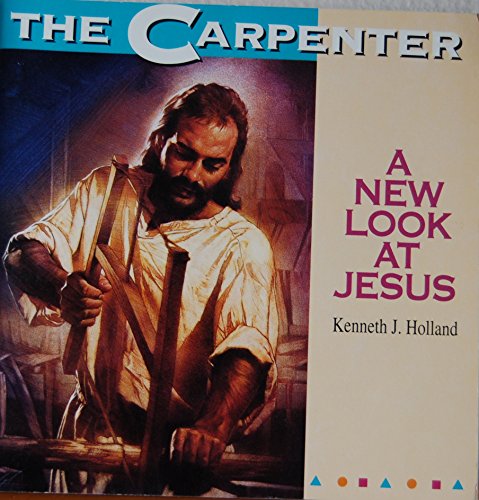 9780945460152: Title: The Carpenter a Psersonal Look At Jesus
