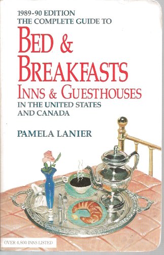 Beispielbild fr Complete Guide to Bed and Breakfast, Inns and Guesthouses in the United Stated and Canada, Rev. : Revised Edition (Complete Guide to Bed & Breakfasts, Inns & Guesthouses) zum Verkauf von Wonder Book