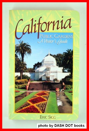 Stock image for California Public Gardens: A Visitor's Guide for sale by HPB-Ruby