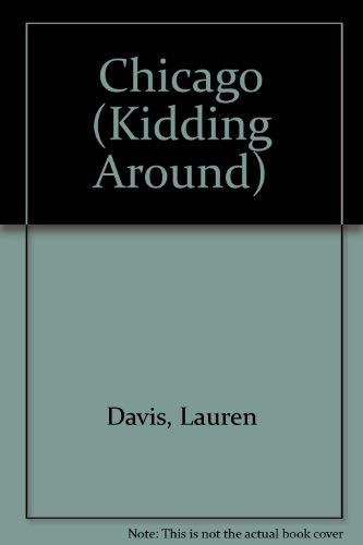 Stock image for Kidding Around Chicago: A Young Person's Guide to the City for sale by HPB-Ruby