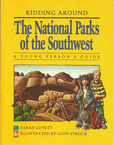 Stock image for Kidding Around the National Parks of the Southwest: A Young Person's Guide for sale by Wonder Book