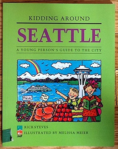 Stock image for Kidding Around Seattle: A Young Person's Guide to the City for sale by ThriftBooks-Dallas