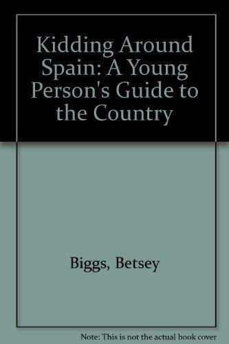 9780945465973: Kidding Around Spain: A Young Person's Guide to the Country