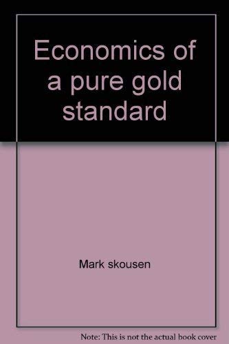 9780945466000: Economics of a pure gold standard [Taschenbuch] by