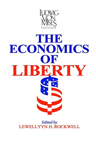 Stock image for The Economics of Liberty for sale by Front Cover Books
