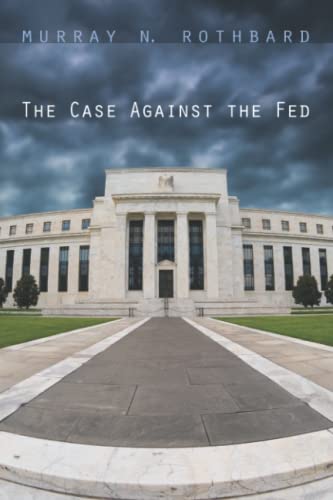 Beispielbild fr The Case Against the Fed zum Verkauf von SecondSale