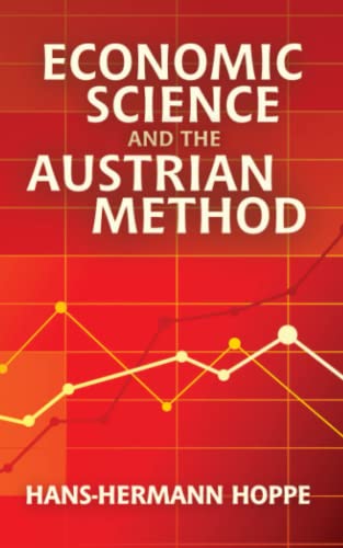 Stock image for Economic Science and the Austrian Method for sale by GF Books, Inc.