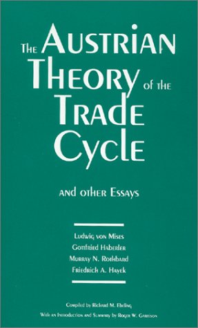 Stock image for The Austrian Theory of the Trade Cycle and Other Essays for sale by Bookplate
