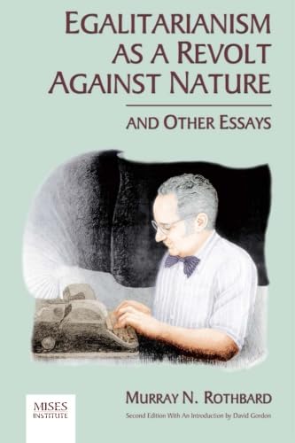 Stock image for Egalitarianism as a Revolt Against Nature and Other Essays for sale by HPB-Ruby