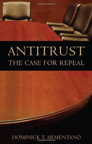 Imagen de archivo de Antitrust: The Case for Repeal a la venta por HPB-Ruby