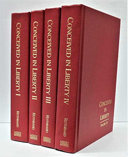 Conceived in Liberty (4 Volume Set) (9780945466260) by Rothbard, Murray N.