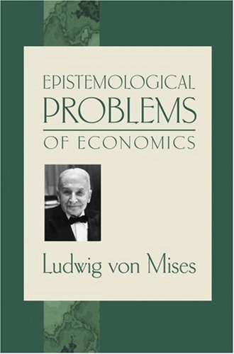 9780945466369: Epistemological Problems of Economics
