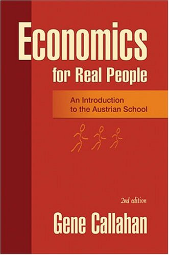 Stock image for Economics for Real People: An Introduction to the Austrian School for sale by Front Cover Books