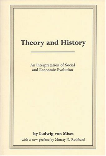 Stock image for Theory and History: An Interpretation of Social and Economic Evolution. for sale by Black Cat Hill Books