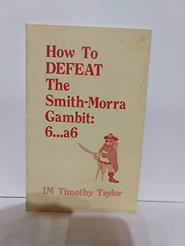 How to Defeat the Smith-Morra Gambit: 6.a6