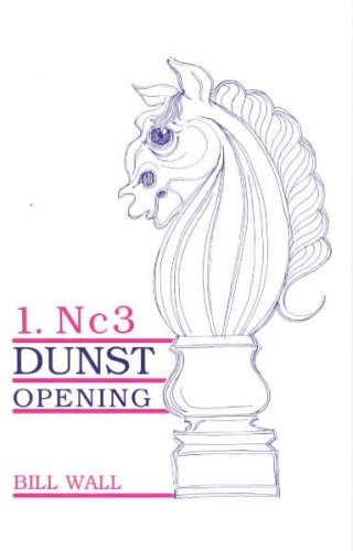 9780945470489: 1.Nc3 Dunst Opening by Wall (1995-01-01)