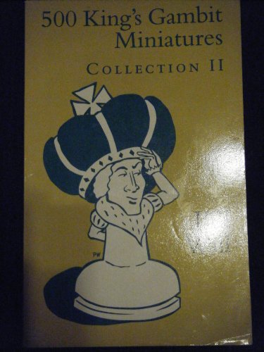 9780945470618: 500 King's Gambit Miniatures Collection II
