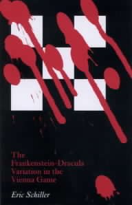 The Frankenstein-Dracula Variation in the Vienna Game of Chess: Schiller,  Eric: 9784871874465: : Books