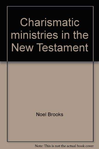Imagen de archivo de Charismatic ministries in the New Testament a la venta por ThriftBooks-Dallas