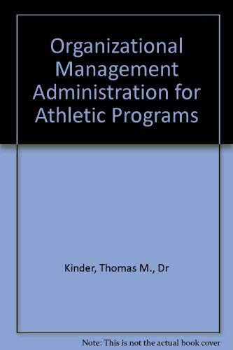 Imagen de archivo de Organizational Management Administration for Athletic Programs a la venta por HPB-Red