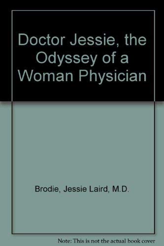 Dr. Jessie, The Odyssey of a Woman Physician