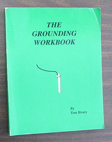 The grounding workbook (9780945495642) by Henry, Tom