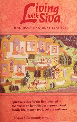9780945497448: LIVING WITH SIVA : HINDUISMS NANDINATHA SUTRAS