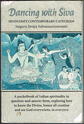 9780945497899: Dancing with Siva : Hinduism's Contemporary Catech