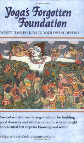 Beispielbild fr Yoga's Forgotten Foundation: Twenty Timeless Keys To Your Divine Destiny zum Verkauf von Revaluation Books