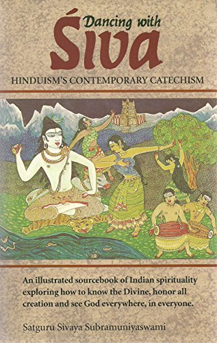 9780945497974: Dancing With Siva : Hinduism's Contemporary Catechism