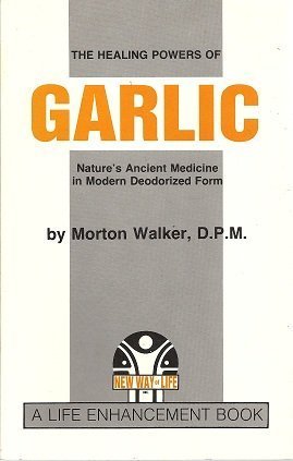 Beispielbild fr The Healing Powers of Garlic: Nature's Ancient Medicine in Modern,Deodorized Form zum Verkauf von Jenson Books Inc