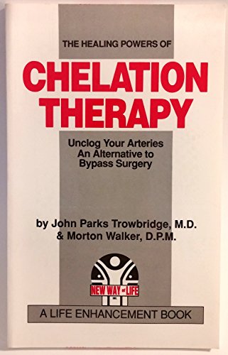 Beispielbild fr The Healing Powers of Chelation Therapy: Unclog Your Arteries , An Alternative to Bypass Surgery zum Verkauf von SecondSale