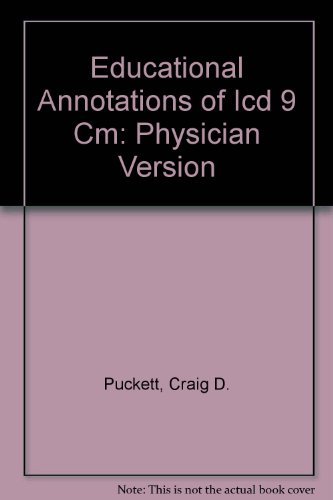 Imagen de archivo de Educational Annotations of Icd 9 Cm: Physician Version a la venta por Robinson Street Books, IOBA