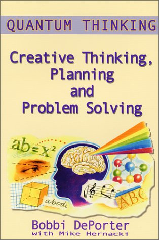 Beispielbild fr Quantum Thinking : Creative Thinking, Planning and Problem Solving zum Verkauf von ThriftBooks-Atlanta