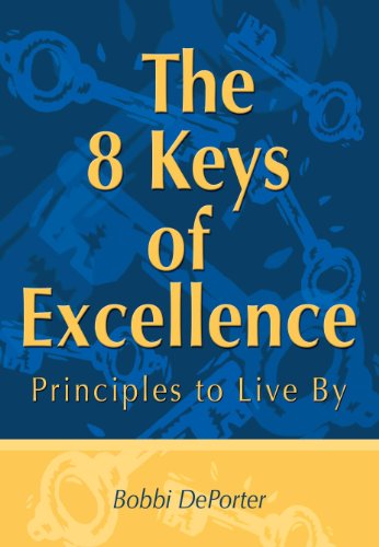 Beispielbild fr The 8 Keys of Excellence Principles to Live By zum Verkauf von Better World Books