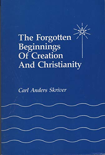 Stock image for The Forgotten Beginnings of Creation and Christianity for sale by ThriftBooks-Atlanta