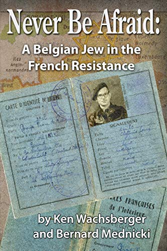 Stock image for Never Be Afraid: A Belgian Jew in the French Resistance for sale by Lucky's Textbooks