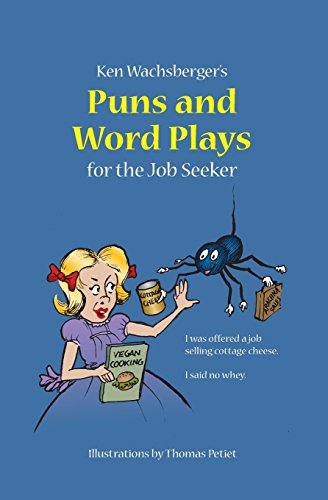 Stock image for Ken Wachsberger's Puns and Word Plays for the Job Seeker for sale by Lucky's Textbooks
