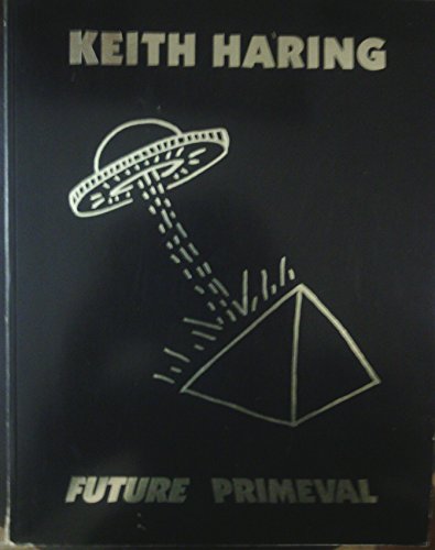 9780945558095: Keith Haring: Future Primeval