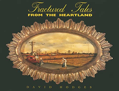 9780945558187: Fractured Tales From The Heartland: Paintings by Mark Forth and David Hodges
